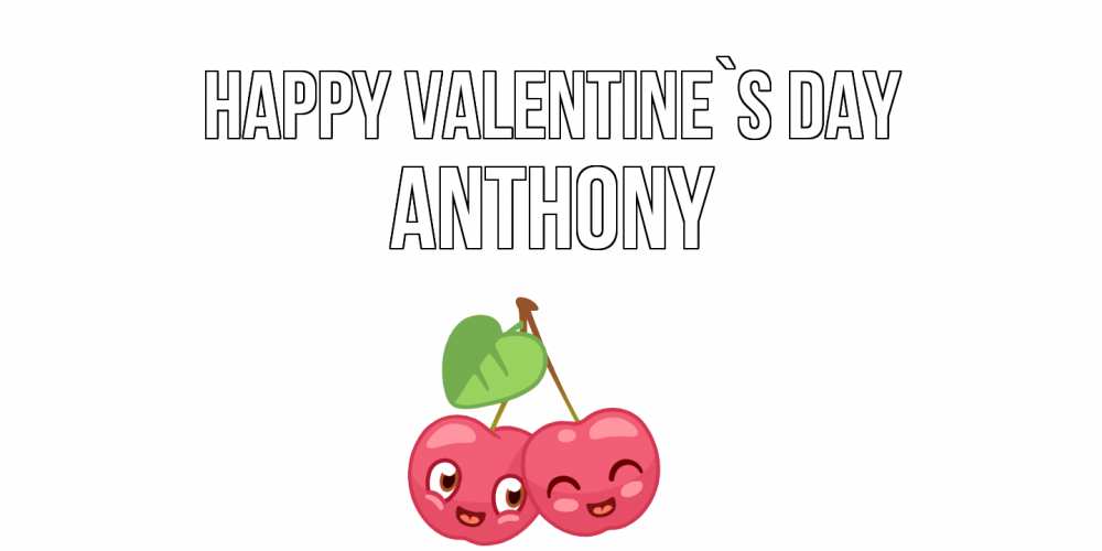 Greetings card с именем, Anthony Happy Valentine`s Day 14 февраля день всех влюбленных Greetings with text for free download 